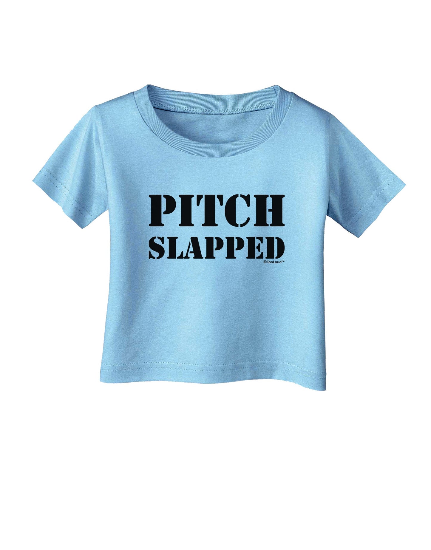 Pitch Slapped Infant T-Shirt-Infant T-Shirt-TooLoud-Aquatic-Blue-06-Months-Davson Sales