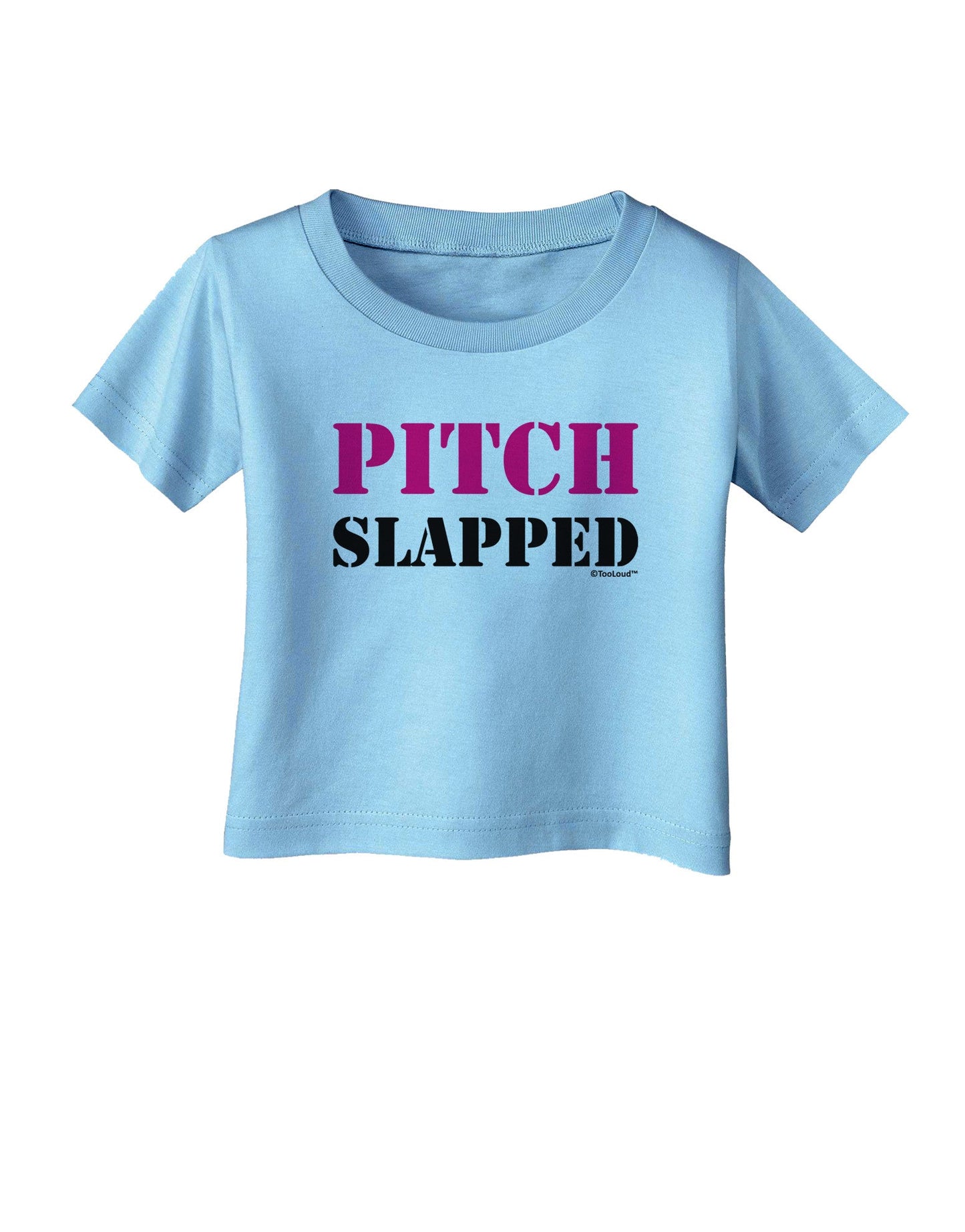 Pitch Slapped - Pink Infant T-Shirt-Infant T-Shirt-TooLoud-Aquatic-Blue-06-Months-Davson Sales