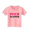 Pitch Slapped - Pink Toddler T-Shirt-Toddler T-Shirt-TooLoud-Candy-Pink-2T-Davson Sales