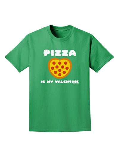 Pizza Is My Valentine Adult Dark T-Shirt by TooLoud-Mens T-Shirt-TooLoud-Kelly-Green-Small-Davson Sales