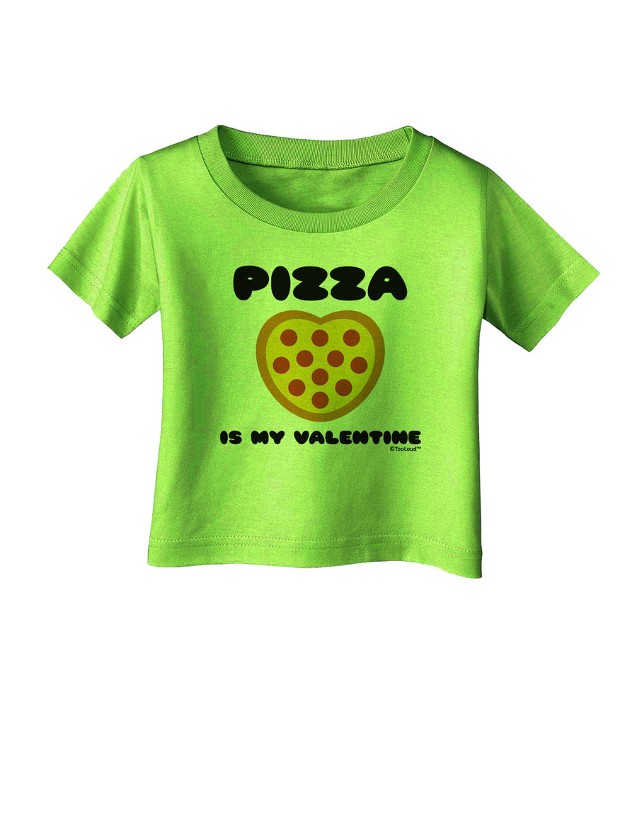 Pizza Is My Valentine Infant T-Shirt by TooLoud-Infant T-Shirt-TooLoud-White-06-Months-Davson Sales