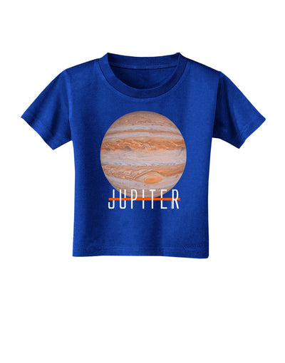 Planet Jupiter Earth Text Toddler T-Shirt Dark-Toddler T-Shirt-TooLoud-Royal-Blue-2T-Davson Sales