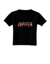 Planet Jupiter Text Only Toddler T-Shirt Dark-Toddler T-Shirt-TooLoud-Black-2T-Davson Sales