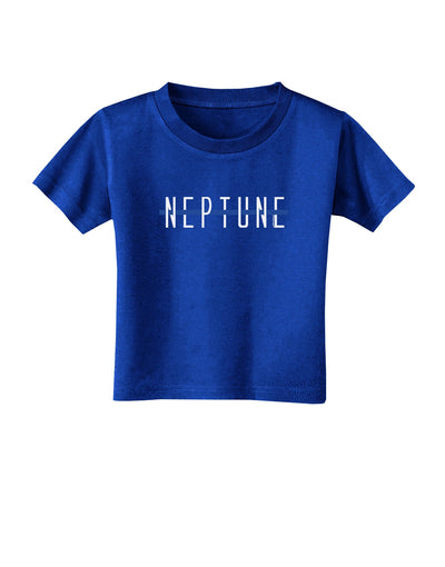 Planet Neptune Text Only Dark Toddler T-Shirt Dark-Toddler T-Shirt-TooLoud-Royal-Blue-2T-Davson Sales