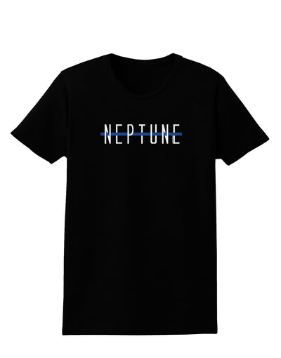 Planet Neptune Text Only Dark Womens Dark T-Shirt-TooLoud-Black-X-Small-Davson Sales