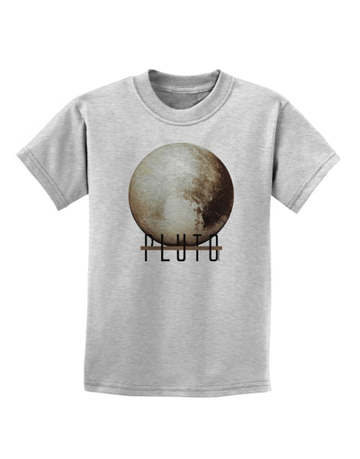 Planet Pluto Text Childrens T-Shirt-Childrens T-Shirt-TooLoud-AshGray-X-Small-Davson Sales