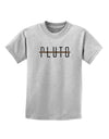 Planet Pluto Text Only Childrens T-Shirt-Childrens T-Shirt-TooLoud-AshGray-X-Small-Davson Sales