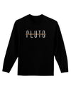 Planet Pluto Text Only Dark Adult Long Sleeve Dark T-Shirt-TooLoud-Black-Small-Davson Sales