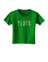 Planet Pluto Text Only Dark Toddler T-Shirt Dark-Toddler T-Shirt-TooLoud-Clover-Green-2T-Davson Sales