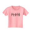 Planet Pluto Text Only Toddler T-Shirt-Toddler T-Shirt-TooLoud-Candy-Pink-2T-Davson Sales