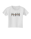 Planet Pluto Text Only Toddler T-Shirt-Toddler T-Shirt-TooLoud-White-2T-Davson Sales