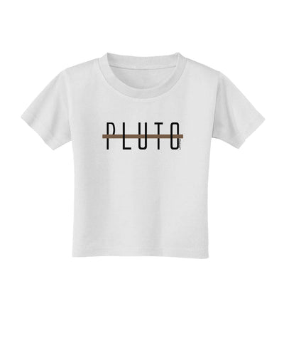 Planet Pluto Text Only Toddler T-Shirt-Toddler T-Shirt-TooLoud-White-2T-Davson Sales