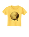 Planet Pluto Text Toddler T-Shirt-Toddler T-Shirt-TooLoud-Yellow-2T-Davson Sales