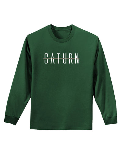 Planet Saturn Text Only Adult Long Sleeve Dark T-Shirt-TooLoud-Dark-Green-Small-Davson Sales