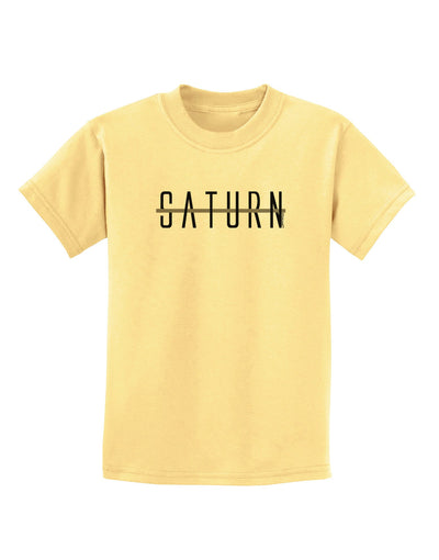 Planet Saturn Text Only Childrens T-Shirt-Childrens T-Shirt-TooLoud-Daffodil-Yellow-X-Small-Davson Sales