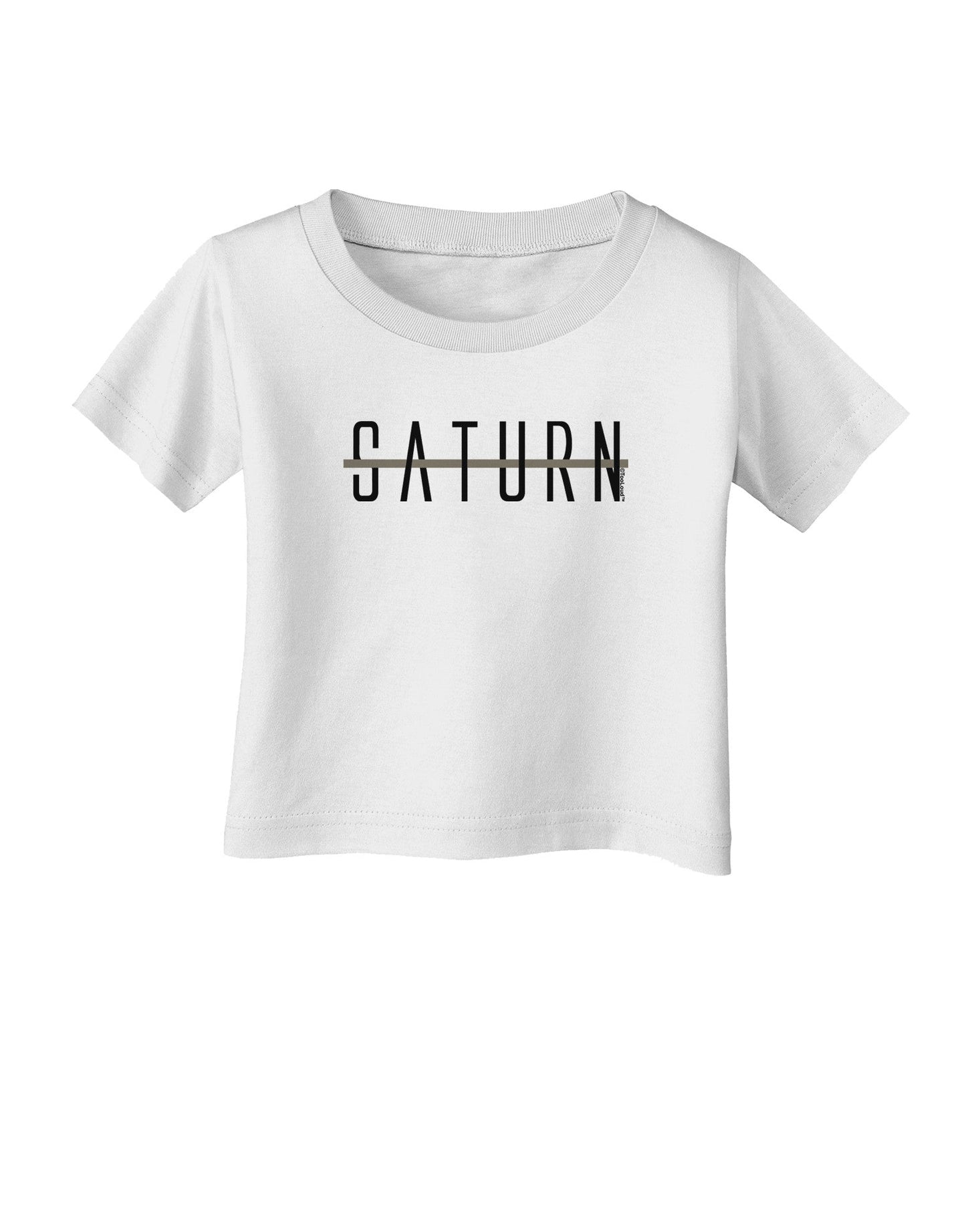 Planet Saturn Text Only Infant T-Shirt-Infant T-Shirt-TooLoud-White-06-Months-Davson Sales