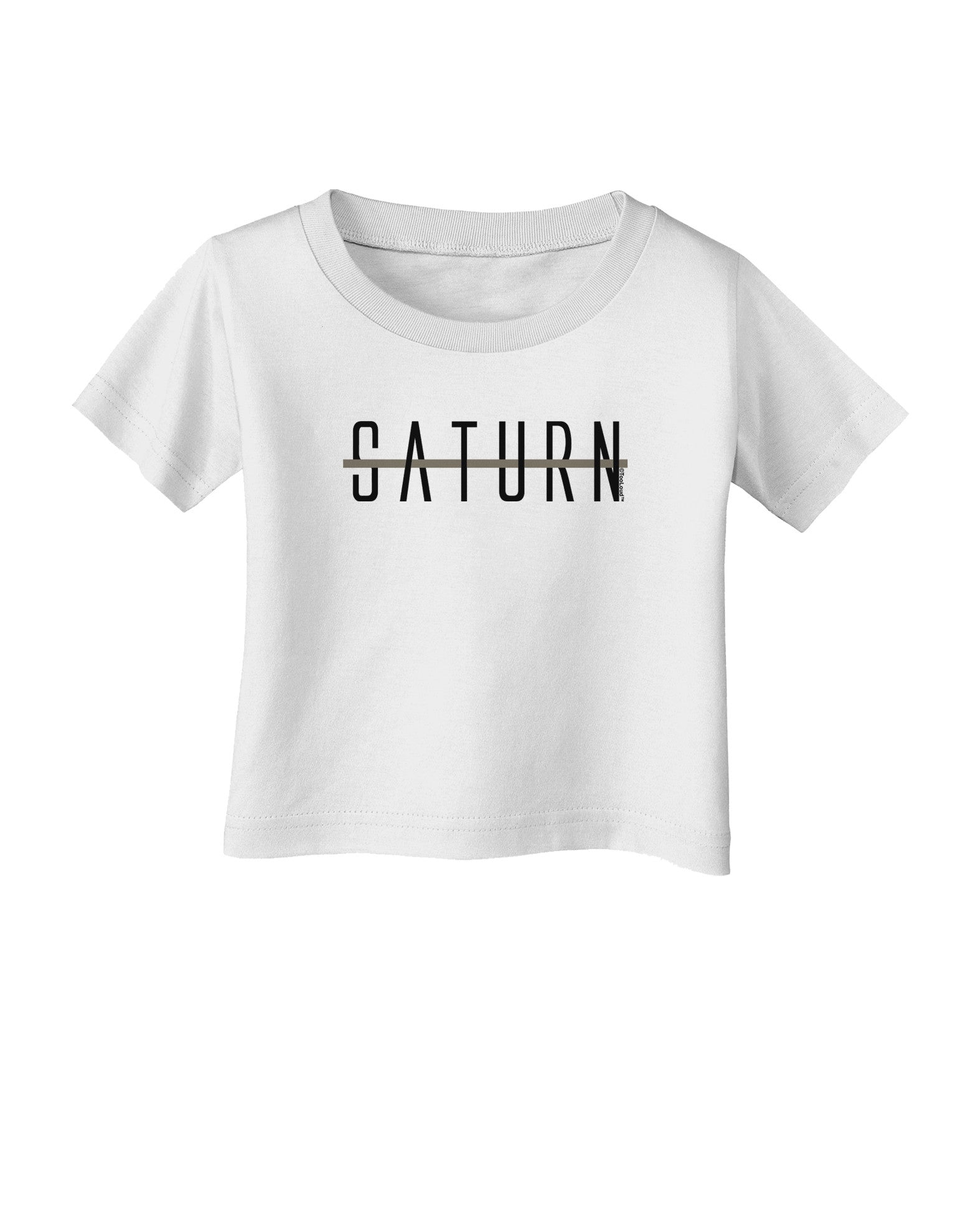 Planet Saturn Text Only Infant T-Shirt-Infant T-Shirt-TooLoud-White-06-Months-Davson Sales