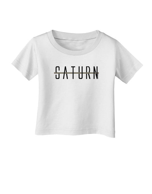 Planet Saturn Text Only Infant T-Shirt-Infant T-Shirt-TooLoud-White-06-Months-Davson Sales