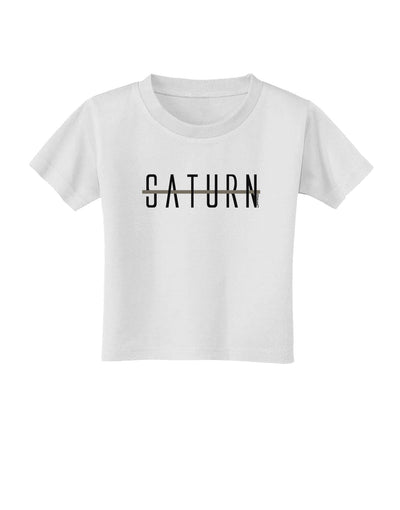 Planet Saturn Text Only Toddler T-Shirt-Toddler T-Shirt-TooLoud-White-2T-Davson Sales