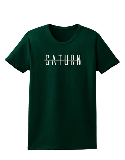 Planet Saturn Text Only Womens Dark T-Shirt-TooLoud-Forest-Green-Small-Davson Sales