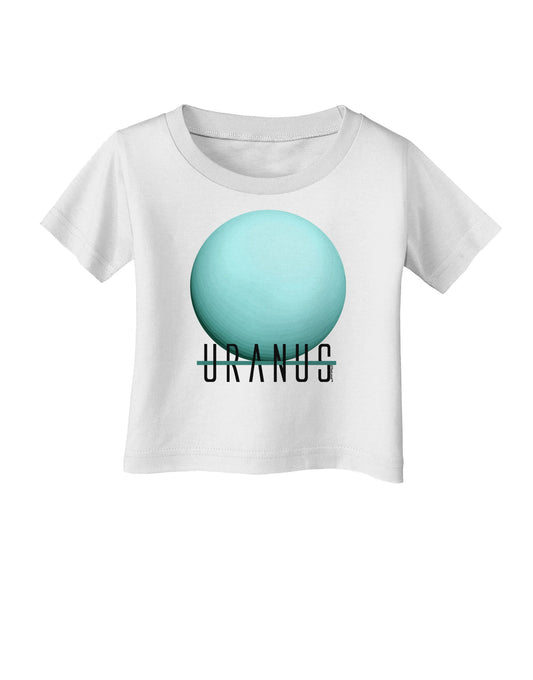 Planet Uranus Text Infant T-Shirt-Infant T-Shirt-TooLoud-White-06-Months-Davson Sales