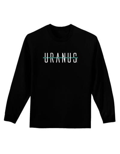 Planet Uranus Text Only Adult Long Sleeve Dark T-Shirt-TooLoud-Black-Small-Davson Sales