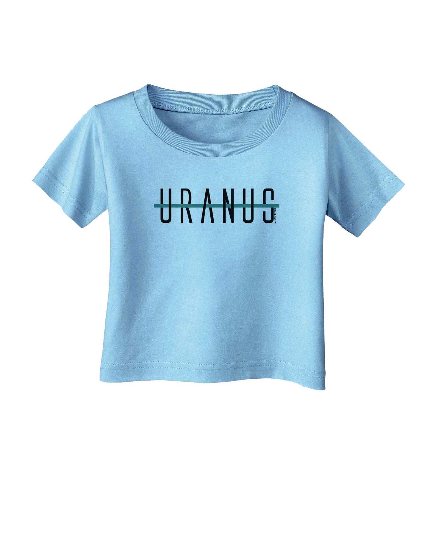 Planet Uranus Text Only Infant T-Shirt-Infant T-Shirt-TooLoud-Aquatic-Blue-06-Months-Davson Sales
