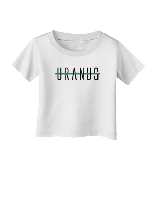 Planet Uranus Text Only Infant T-Shirt-Infant T-Shirt-TooLoud-White-06-Months-Davson Sales