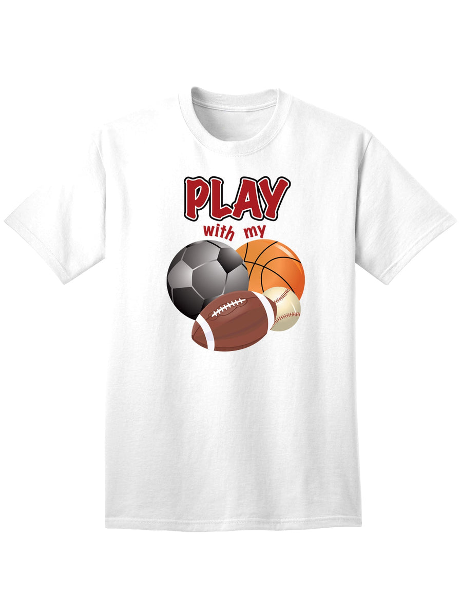 Play With My Balls Adult Mens and Womens T-Shirt-Womens T-Shirt-TooLoud-White-Small-Davson Sales