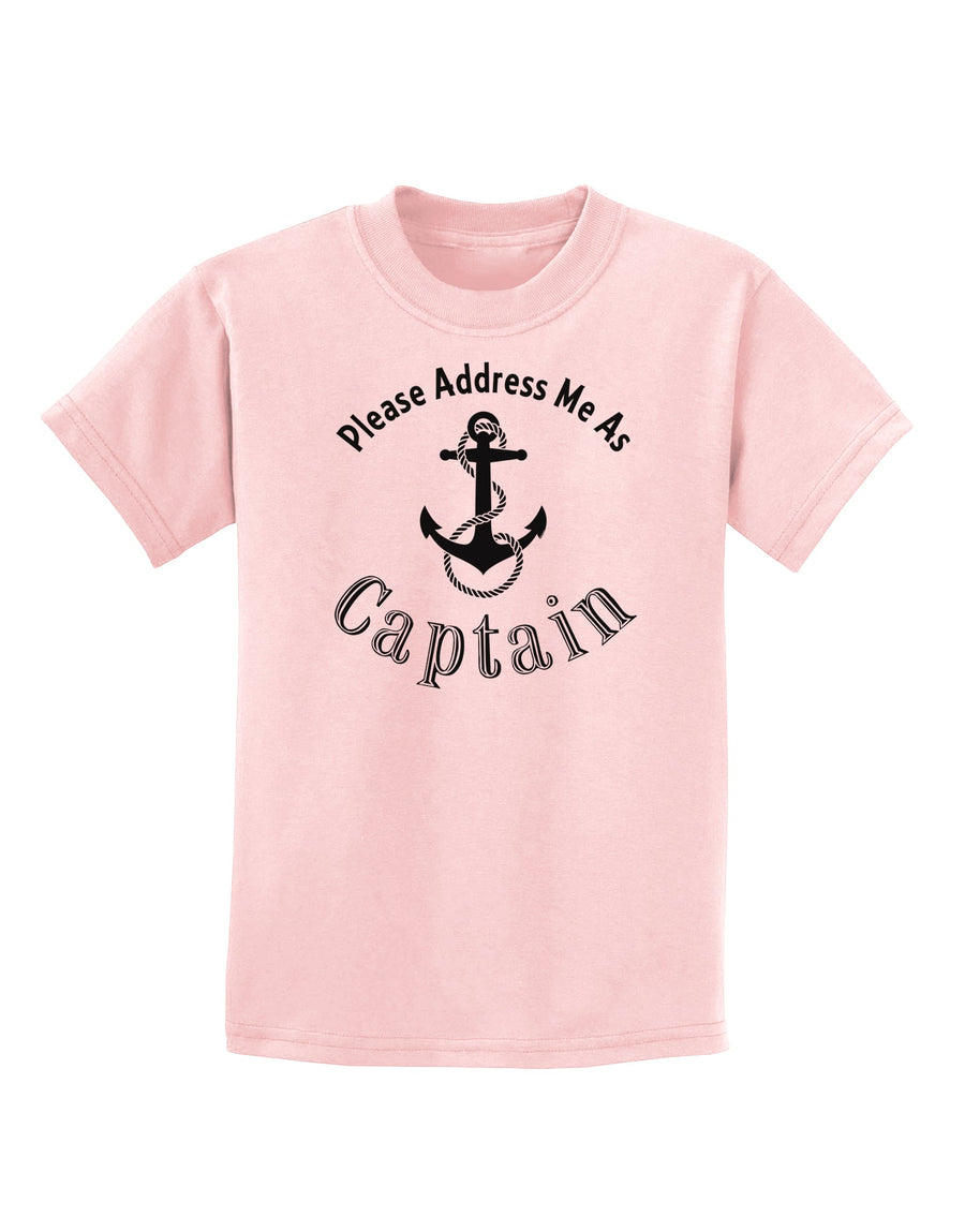 Please Address Me As Captain Childrens T-Shirt-Childrens T-Shirt-TooLoud-White-X-Small-Davson Sales