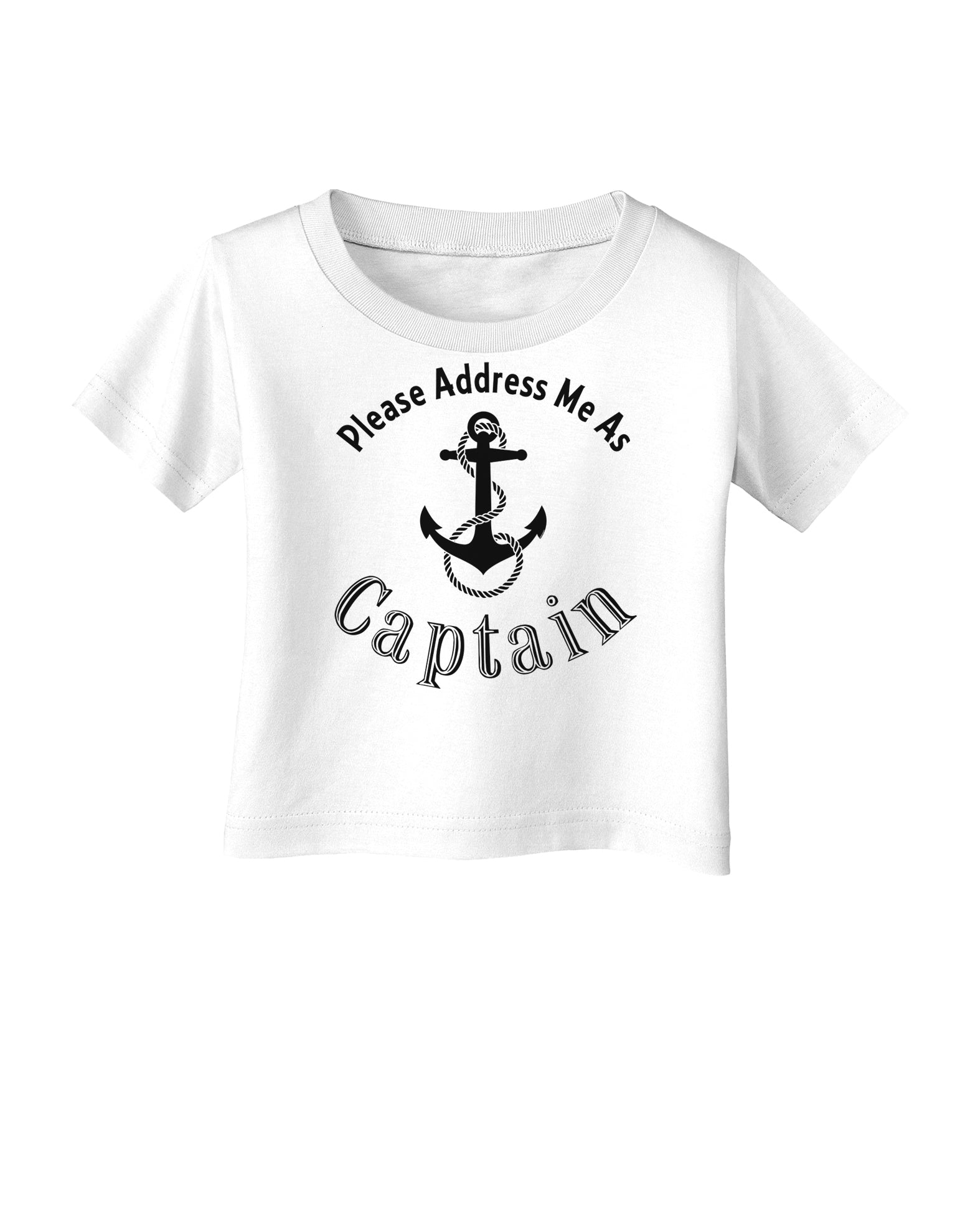 Please Address Me As Captain Infant T-Shirt-Infant T-Shirt-TooLoud-White-06-Months-Davson Sales