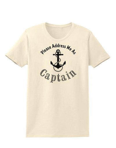 Please Address Me As Captain Womens T-Shirt-Womens T-Shirt-TooLoud-Natural-X-Small-Davson Sales