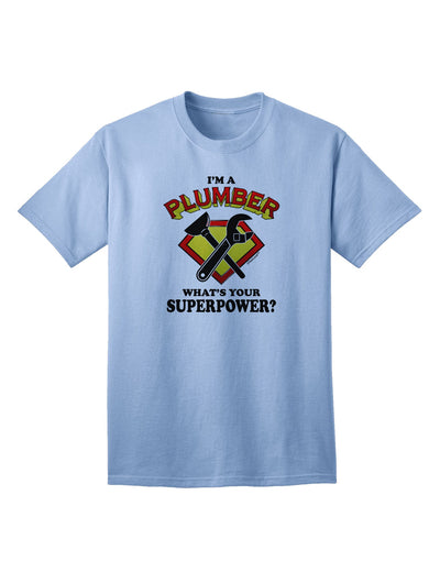 Plumber - Superpower Adult T-Shirt-unisex t-shirt-TooLoud-Light-Blue-Small-Davson Sales