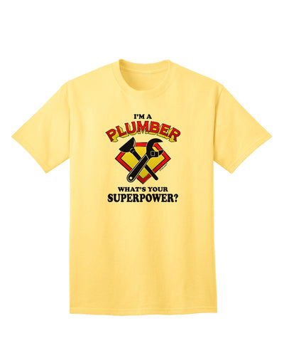 Plumber - Superpower Adult T-Shirt-unisex t-shirt-TooLoud-Yellow-Small-Davson Sales