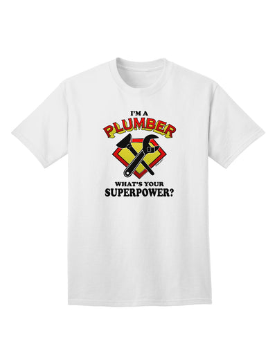 Plumber - Superpower Adult T-Shirt-unisex t-shirt-TooLoud-White-Small-Davson Sales