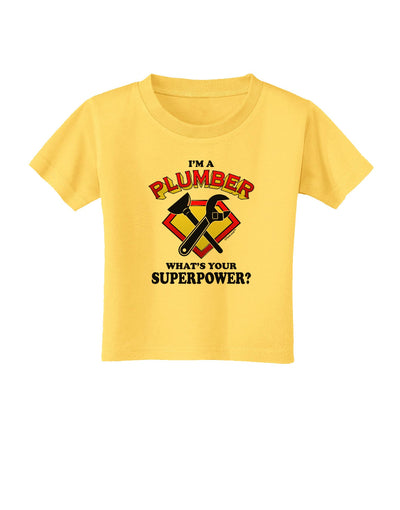 Plumber - Superpower Toddler T-Shirt-Toddler T-Shirt-TooLoud-Yellow-2T-Davson Sales