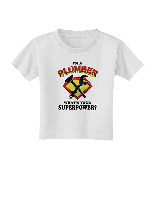 Plumber - Superpower Toddler T-Shirt-Toddler T-Shirt-TooLoud-White-2T-Davson Sales