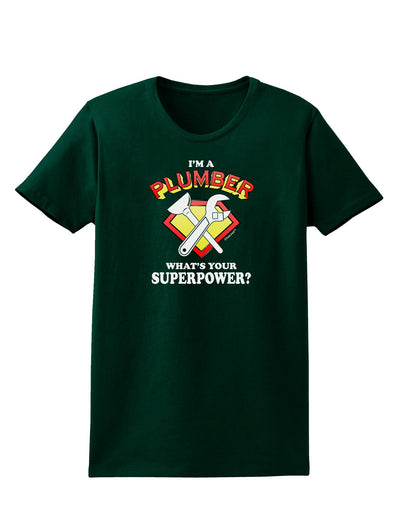 Plumber - Superpower Womens Dark T-Shirt-TooLoud-Forest-Green-Small-Davson Sales