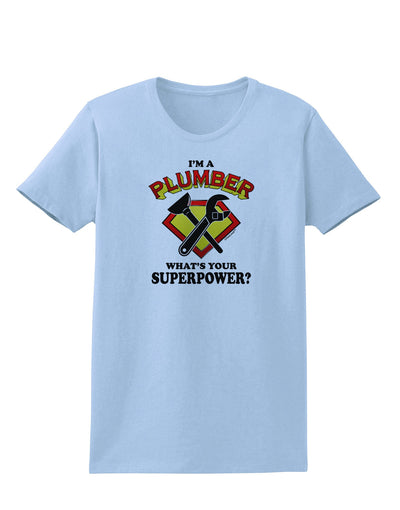 Plumber - Superpower Womens T-Shirt-Womens T-Shirt-TooLoud-Light-Blue-X-Small-Davson Sales