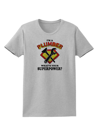 Plumber - Superpower Womens T-Shirt-Womens T-Shirt-TooLoud-AshGray-X-Small-Davson Sales