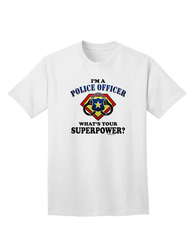 Police Officer - Superpower Adult T-Shirt-unisex t-shirt-TooLoud-White-Small-Davson Sales