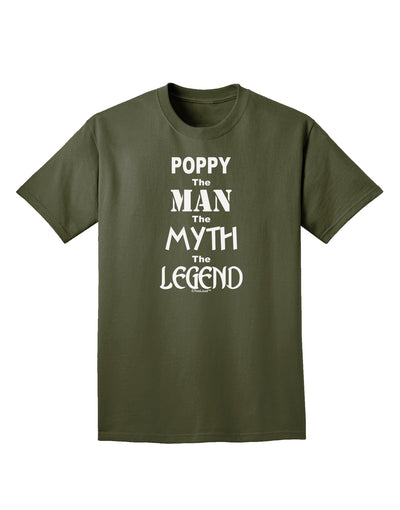 Poppy The Man The Myth The Legend Adult Dark T-Shirt by TooLoud-Mens T-Shirt-TooLoud-Military-Green-Small-Davson Sales