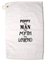 Poppy The Man The Myth The Legend Premium Cotton Golf Towel - 16 x 25 inch by TooLoud-Golf Towel-TooLoud-16x25"-Davson Sales