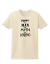 Poppy The Man The Myth The Legend Womens T-Shirt by TooLoud-TooLoud-Natural-X-Small-Davson Sales