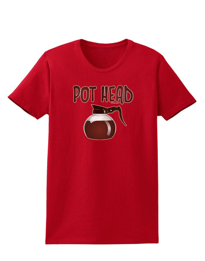 Pot Head - Coffee Womens Dark T-Shirt-TooLoud-Red-X-Small-Davson Sales