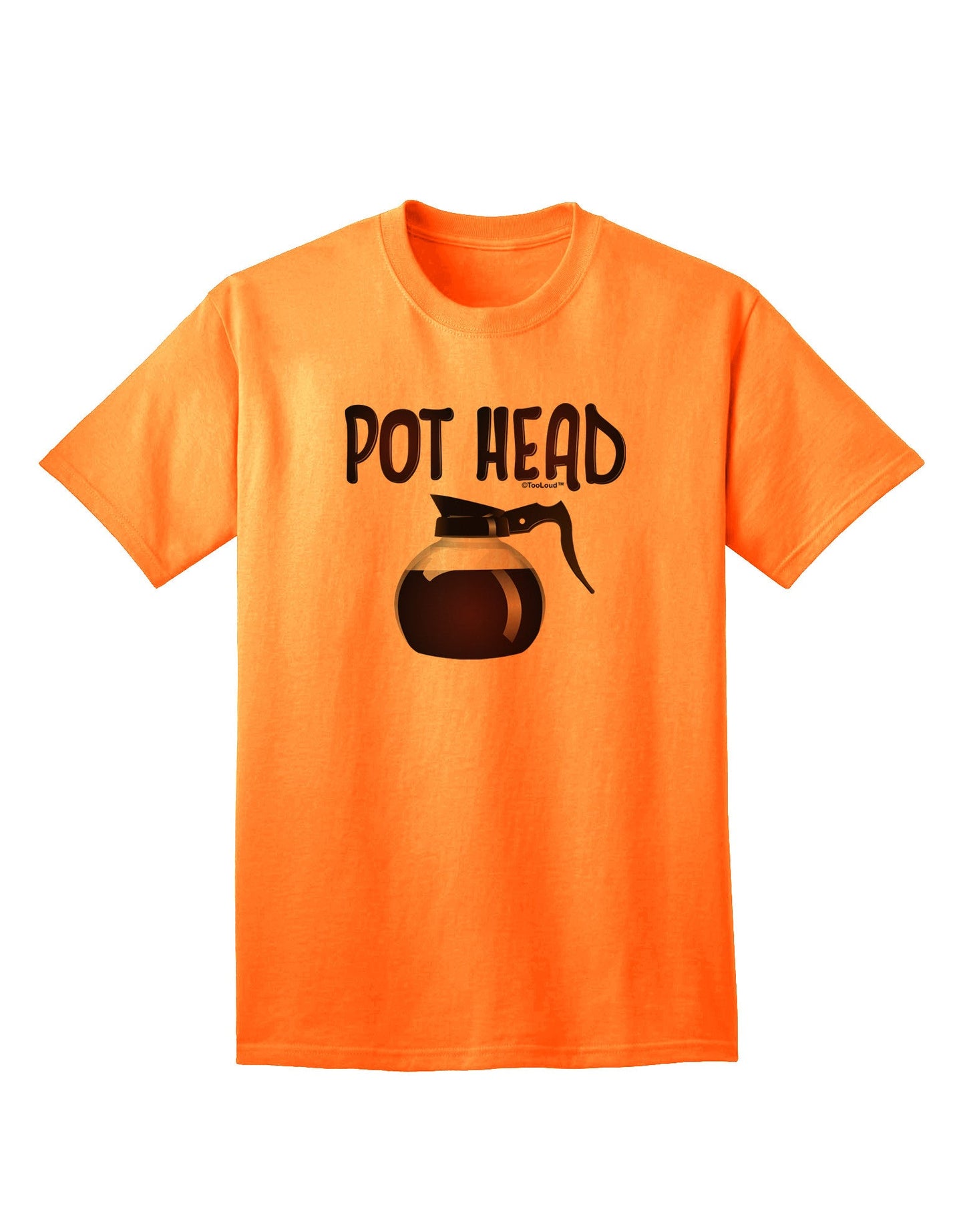 Pot Head - Premium Coffee Enthusiast Adult T-Shirt-Mens T-shirts-TooLoud-Neon-Orange-Small-Davson Sales