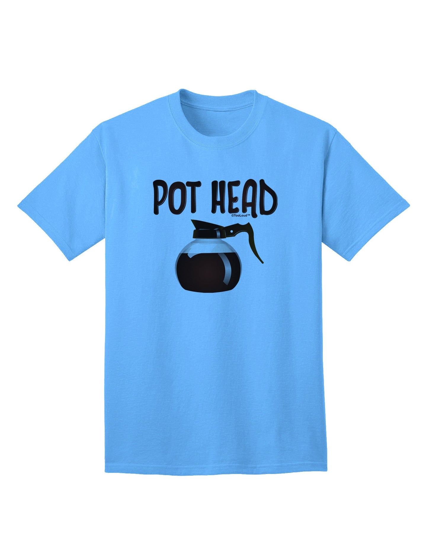 Pot Head - Premium Coffee Enthusiast Adult T-Shirt-Mens T-shirts-TooLoud-Aquatic-Blue-Small-Davson Sales