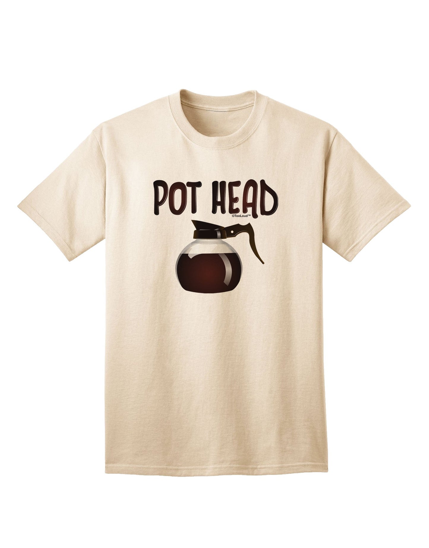 Pot Head - Premium Coffee Enthusiast Adult T-Shirt-Mens T-shirts-TooLoud-Natural-Small-Davson Sales