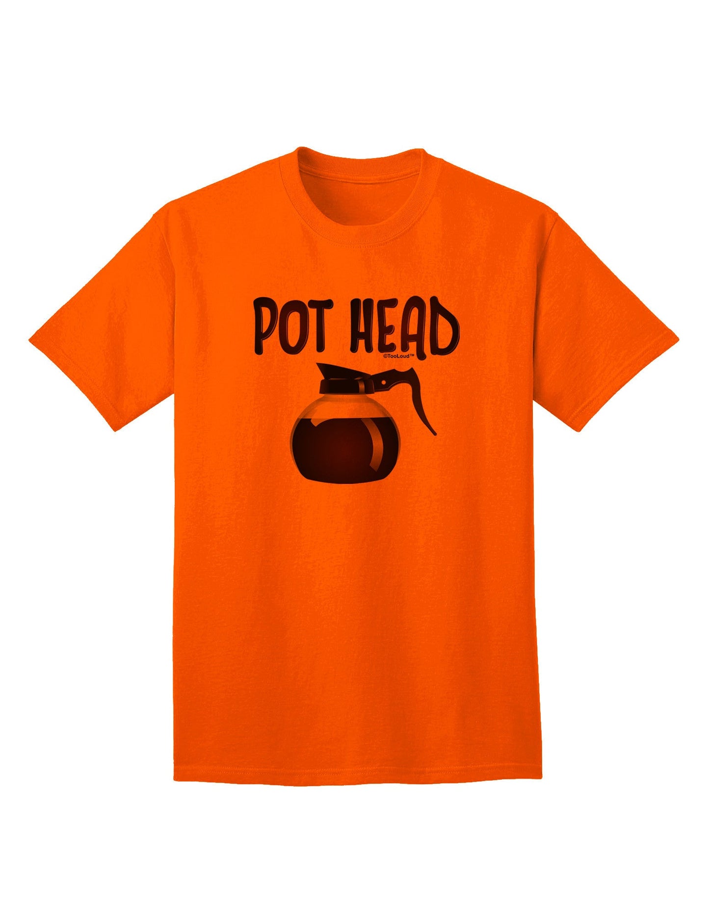 Pot Head - Premium Coffee Enthusiast Adult T-Shirt-Mens T-shirts-TooLoud-Orange-Small-Davson Sales