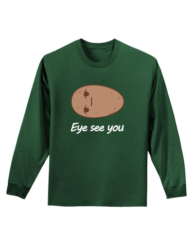 Potato - Eye See You Adult Long Sleeve Dark T-Shirt-TooLoud-Dark-Green-Small-Davson Sales